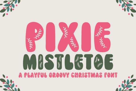 Enhancing Brand Charm with Pixie Mistletoe Font