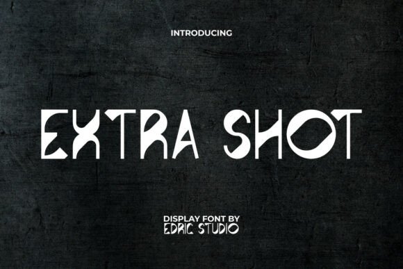 Extra Shot: A Bold and Memorable Display Font